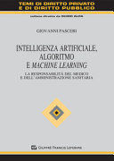 INTELLIGENZA ARTIFICIALE, ALGORITMO E MACHINE LEARNING. LA RESPONSABILITÀ DEL MEDICO E DELL'AMMINISTRAZIONE SANITARIA