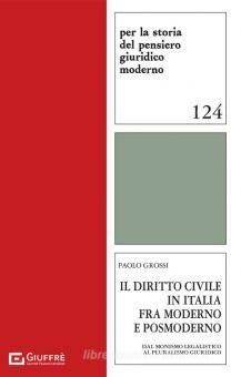 IL DIRITTO CIVILE IN ITALIA FRA MODERNO E POSTMODERNO
