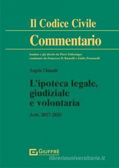 L' IPOTECA LEGALE, GIUDIZIALE E VOLONTARIA