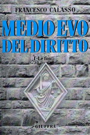 MEDIO EVO DEL DIRITTO, VOLUME I - LE FONTI