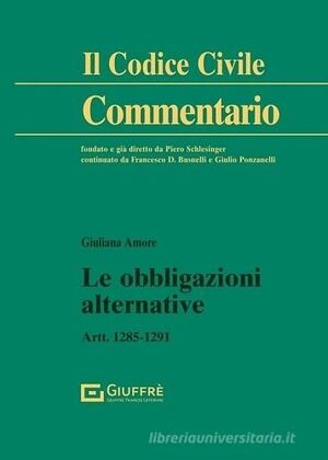 LE OBBLIGAZIONI ALTERNATIVE. ARTT. 1285-1291