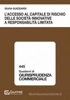 L' ACCESSO AL CAPITALE DI RISCHIO DELLE SOCIETÀ INNOVATIVE A RESPONSABILITÀ LIMITATA