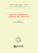 DIRITTO SIMBOLICO, SIMBOLI NEL DIRITTO