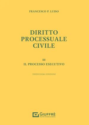 DIRITTO PROCESSUALE CIVILE. IL PROCESSO ESECUTIVO