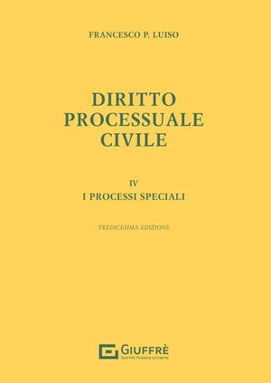 DIRITTO PROCESSUALE CIVILE. I  PROCESSI SPECIALI