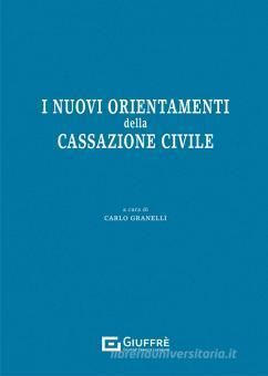 I NUOVI ORIENTAMENTI DELLA CASSAZIONE CIVILE