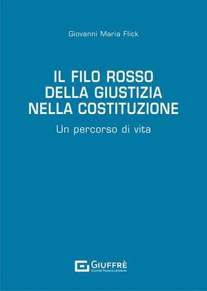 IL FILO ROSSO DELLA GIUSTIZIA NELLA COSTITUZIONE