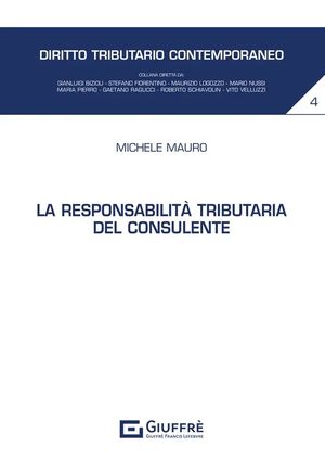 LA RESPONSABILITÀ TRIBUTARIA DEL CONSULENTE
