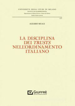 LA DISCIPLINA DEI «TRUSTS» NELL'ORDINAMENTO ITALIANO