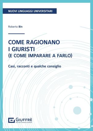 COME RAGIONANO I GIURISTI (E COME IMPARARE A FARLO)