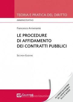 LE PROCEDURE DI AFFIDAMENTO DEI CONTRATTI PUBBLICI