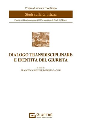 DIALOGO TRANSDISCIPLINARE E IDENTITÀ DEL GIURISTA