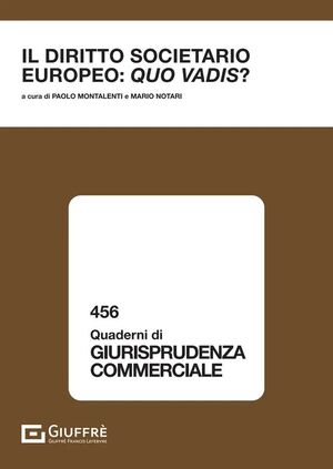 IL DIRITTO SOCIETARIO EUROPEO: QUO VADIS?