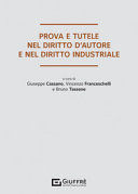 PROVA E TUTELE NEL DIRITTO D'AUTORE E NEL DIRITTO INDUSTRIALE