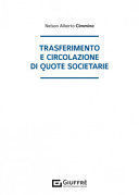 TRASFERIMENTO E CIRCOLAZIONE DI QUOTE SOCIETARIE