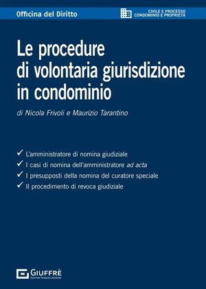 LE PROCEDURE DI VOLONTARIA GIURISDIZIONE IN CONDOMINIO