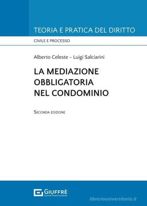 LA MEDIAZIONE OBBLIGATORIA NEL CONDOMINIO