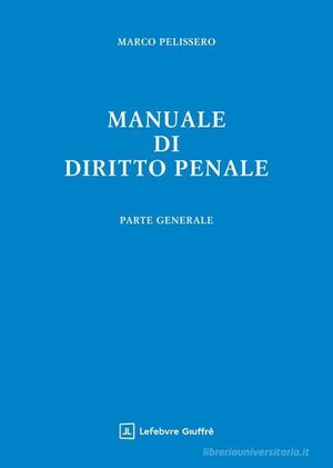 MANUALE DI DIRITTO PENALE. PARTE GENERALE