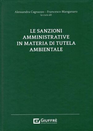 LE SANZIONI AMMINISTRATIVE IN MATERIA DI TUTELA AMBIENTALE