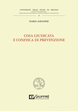 COSA GIUDICATA E CONFISCA DI PREVENZIONE