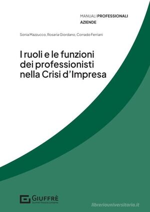 I RUOLI E LE FUNZIONI DEI PROFESSIONISTI NELLA CRISI D'IMPRESA
