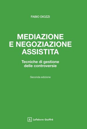 MEDIAZIONE E NEGOZIAZIONE ASSISTITA.
