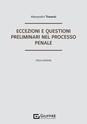 ECCEZIONI E QUESTIONI PRELIMINARI NEL PROCESSO PENALE