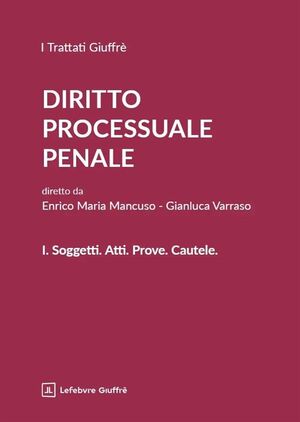 DIRITTO PROCESSUALE PENALE VOL. I