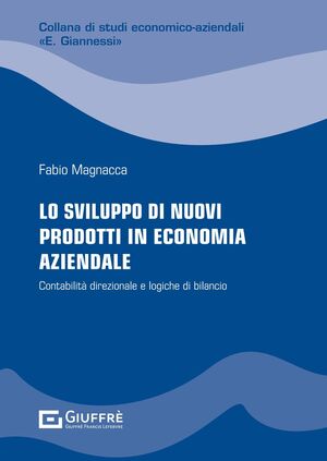 LO SVILUPPO DI NUOVI PRODOTTI IN ECONOMIA AZIENDALE