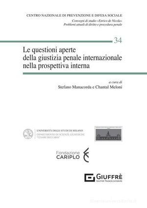 LE QUESTIONI APERTE DELLA GIUSTIZIA PENALE INTERNAZIONALE NELLA PROSPETTIVA INTERNA