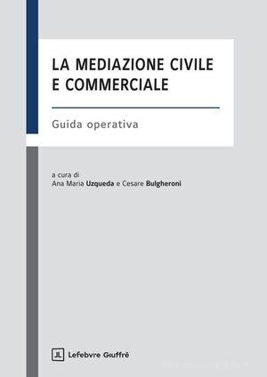 LA MEDIAZIONE CIVILE E COMMERCIALE
