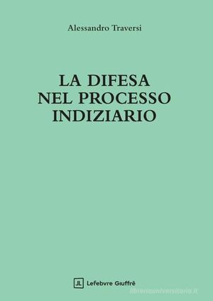 LA DIFESA NEL PROCESSO INDIZIARIO