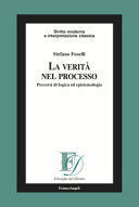 LA VERITÀ NEL PROCESSO. PERCORSI DI LOGICA ED EPISTEMOLOGIA