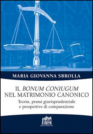 IL BONUM CONIUGUM NEL MATRIMONIO CANONICO