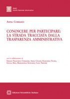 CONOSCERE PER PARTECIPARE: LA STRADA TRACCIATA DALLA TRASPARENZA AMMINISTRATIVA