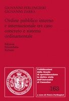 ORDINE PUBBLICO INTERNO E INTERNAZIONALE TRA CASO CONCRETO E SISTEMA ORDINAMENTALE