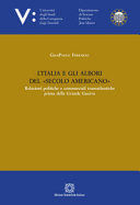 L'ITALIA E GLI ALBORI DEL SECOLO AMERICANO