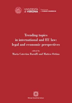 TRENDING TOPICS IN INTERNATIONAL AND EU LAW:
