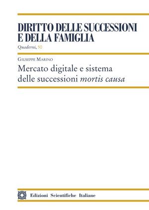 MERCATO DIGITALE E SISTEMA DELLE SUCCESSIONI MORTIS CAUSA