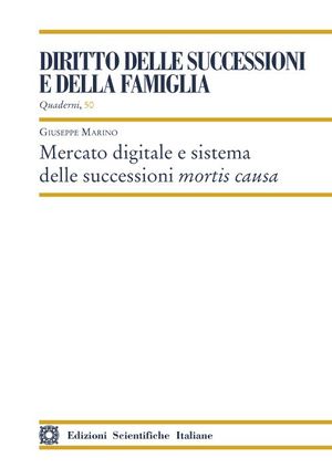 MERCATO DIGITALE E SISTEMA DELLE SUCCESSIONI MORTIS CAUSA