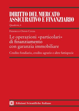 LE OPERAZIONI «PARTICOLARI» DI FINANZIAMENTO CON GARANZIA IMMOBILIARE