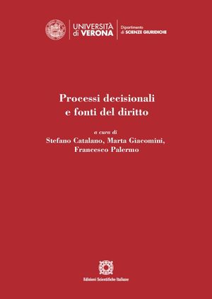 PROCESSI DECISIONALI E FONTI DEL DIRITTO