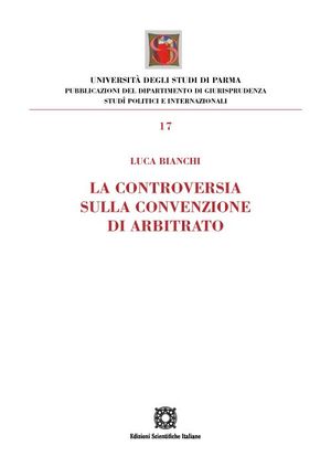 LA CONTROVERSIA SULLA CONVENZIONE DI ARBITRATO