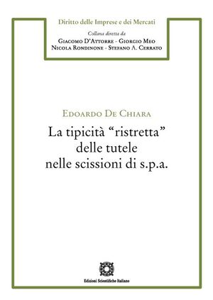 LA TIPICITÀ RISTRETTA DELLE TUTELE NELLE SCISSIONI DI S.P.A.