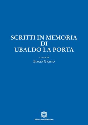 SCRITTI IN MEMORIA DI UBALDO LA PORTA