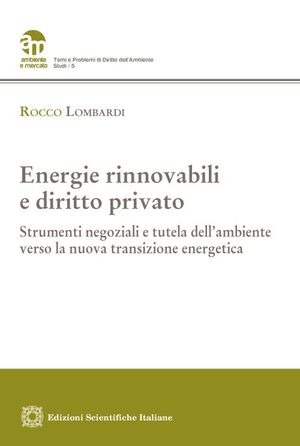 ENERGIE RINNOVABILI E DIRITTO PRIVATO