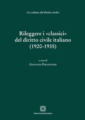 RILEGGERE I «CLASSICI» DEL DIRITTO CIVILE ITALIANO