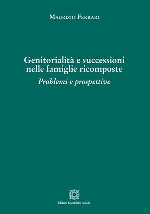 GENITORIALITÀ E SUCCESSIONI NELLE FAMIGLIE RICOMPOSTE