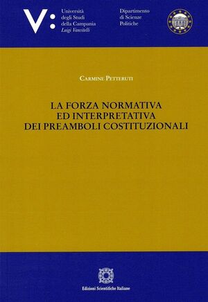 LA FORZA NORMATIVA ED INTERPRETATIVA DEI PREAMBOLI COSTITUZIONALI