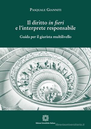 IL DIRITTO IN FIERI E L'INTERPRETE RESPONSABILE.